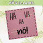 Preview: Bügel-Label Ha ha ha nö